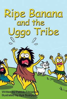 Ripe Banana and the Uggo Tribe